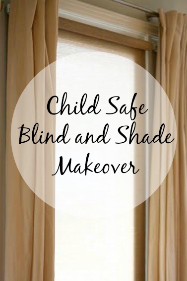 Child Safe Blind and Shade Makeover