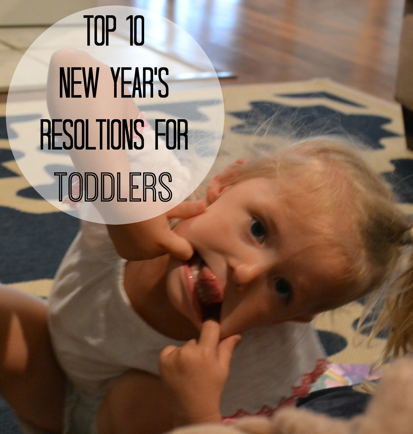 Top 10 New Years Resolutions for Toddlers 2