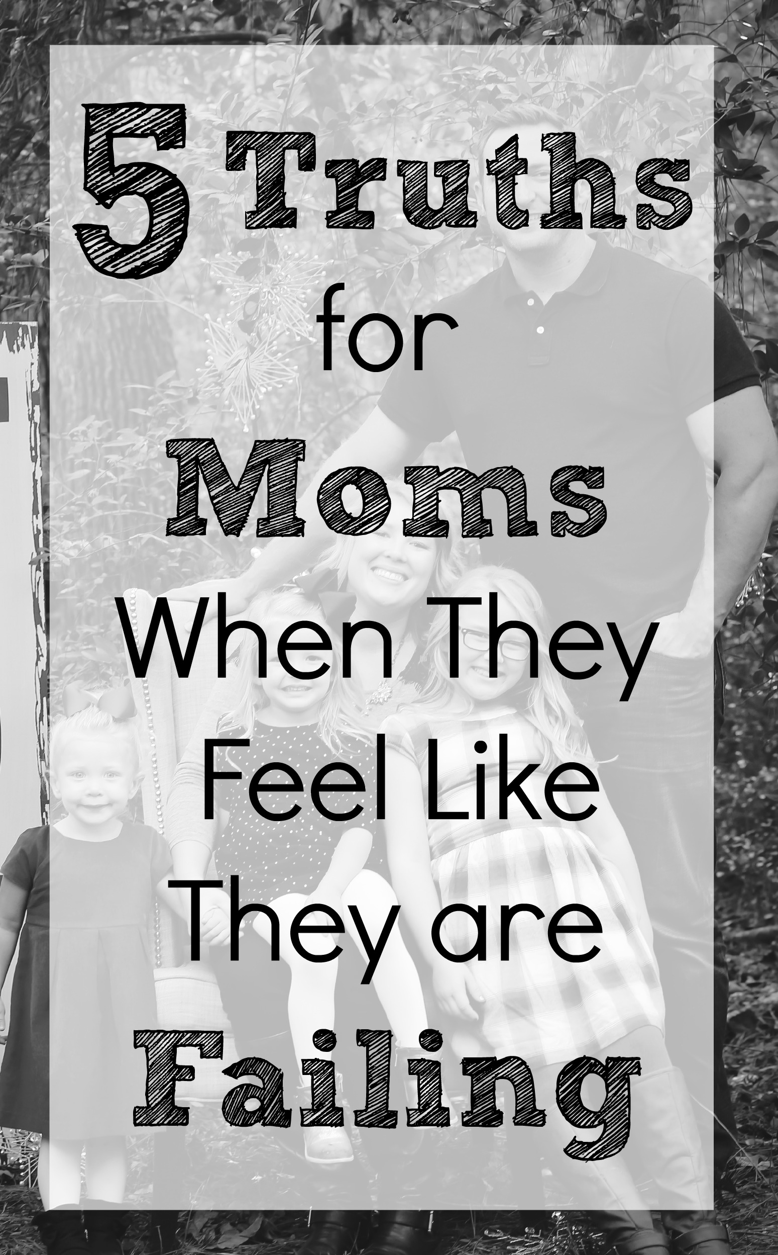 5 Truths for Moms When They Feel Like They are Failing