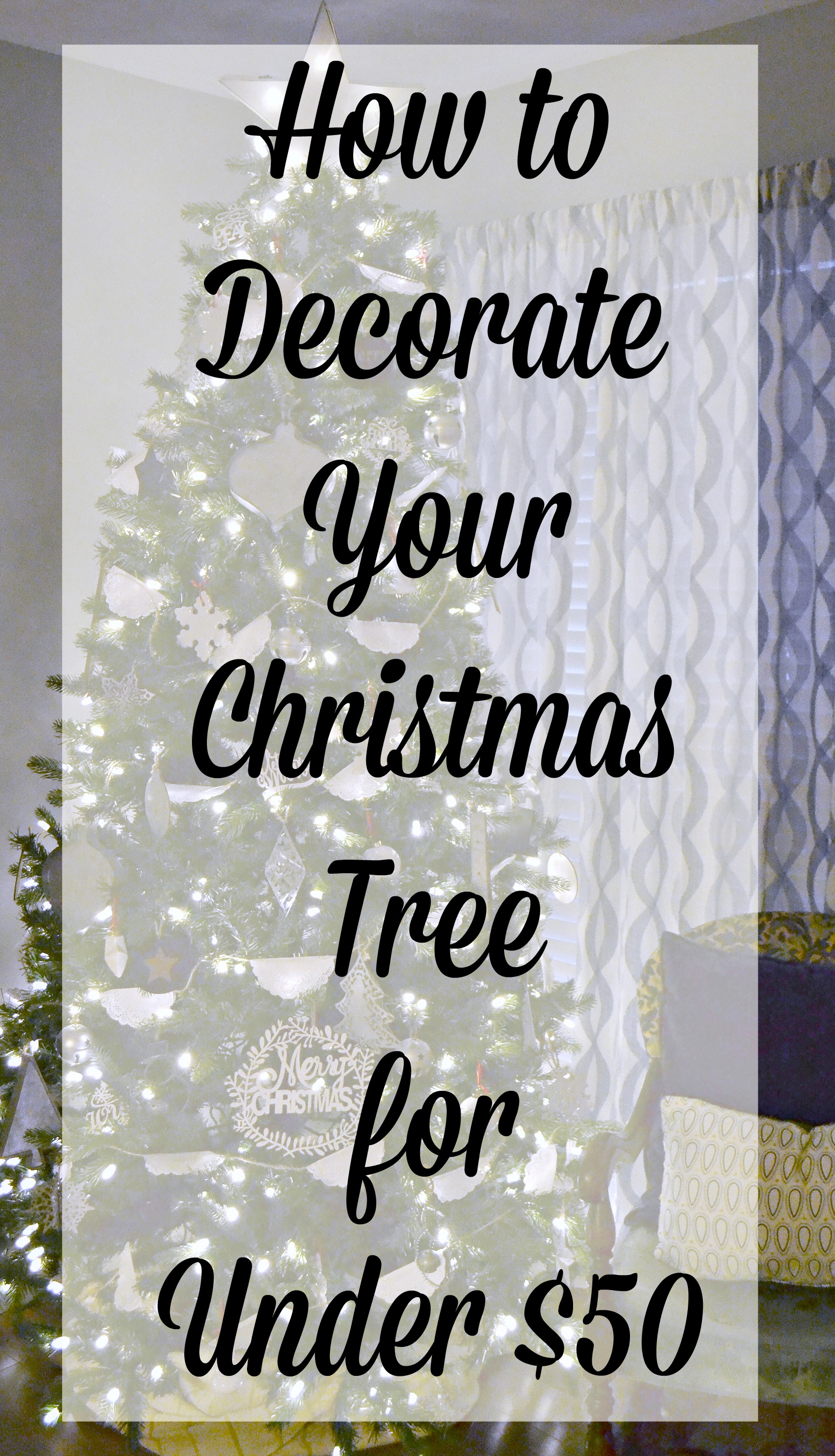How to Decorate Your Christmas Tree for Under $50