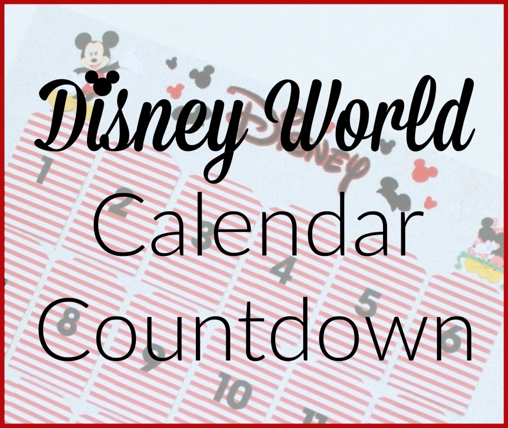 Disney World Calendar Countdown 2
