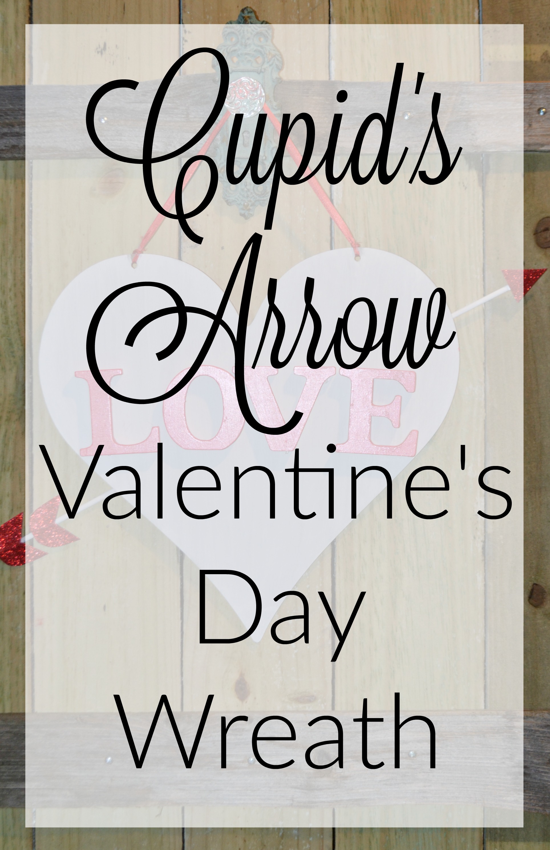 Cupid's Arrow Valentine's Day Wreath