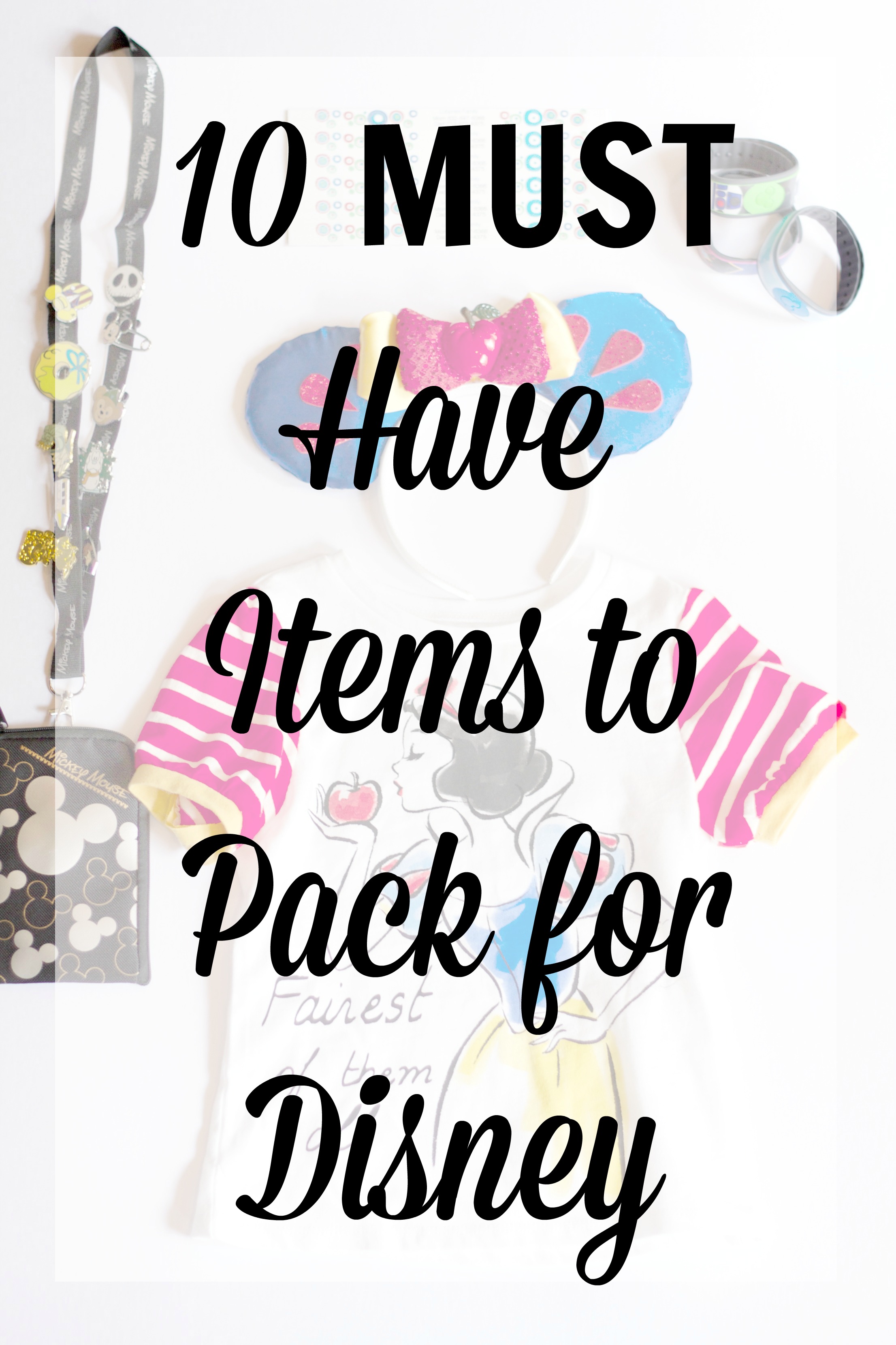 10 Must Have Items to Pack for Disney, Disney World Packing