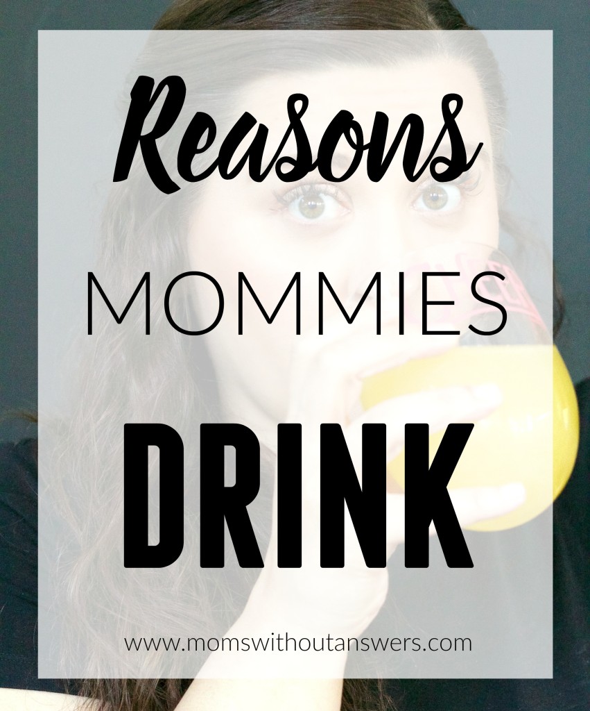 reasonsmommiesdrink