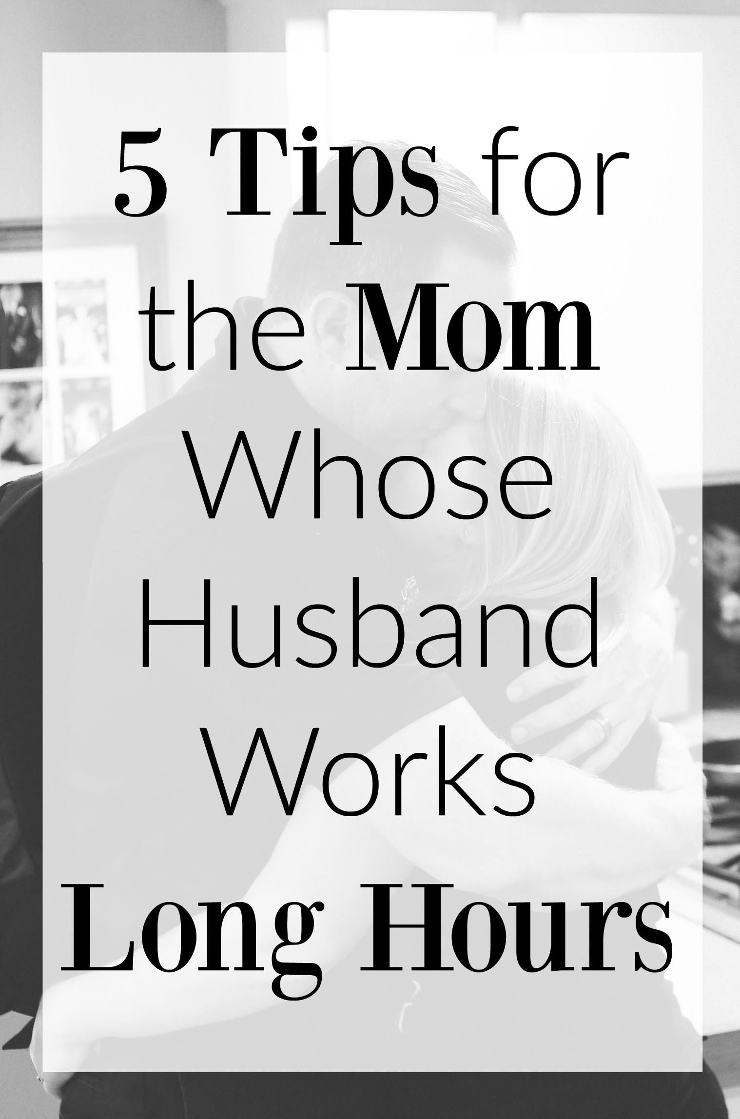 5 Tips for the Mom Whose Husband Works Long Hours- this is such an encouraging read. When your husband works long hours it can sometime feel isolating with the kids. This reminds me I am not alone. 