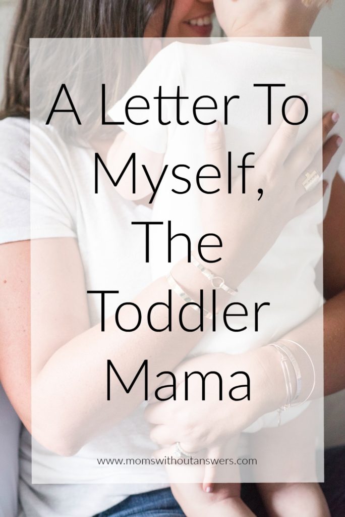 LetterToMyselfTheToddlerMama