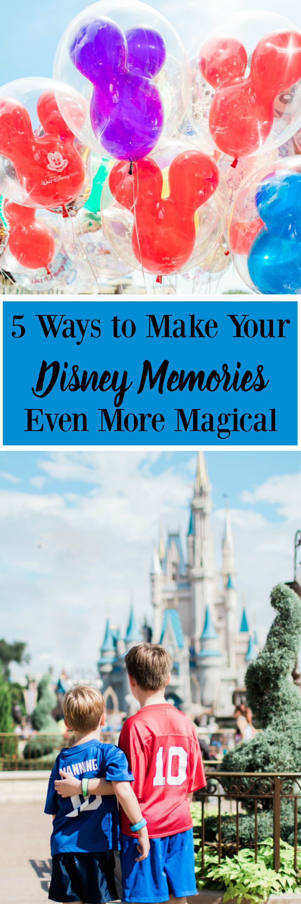 five-ways-to-make-your-disney-memories-even-more-magical-2