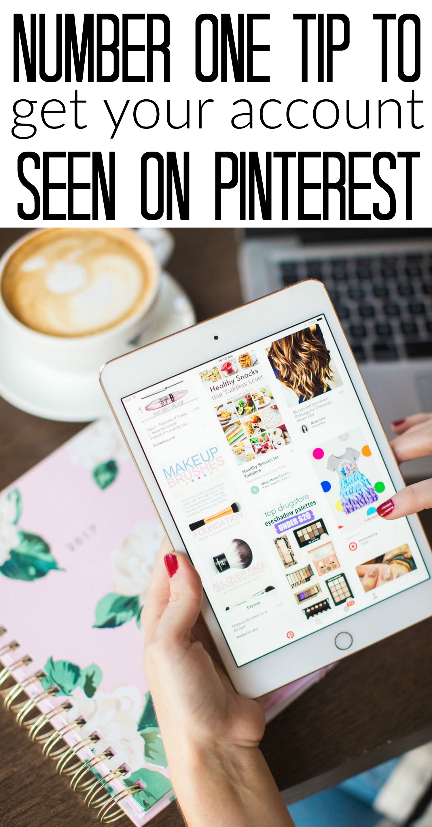 Number One Tip to Get YOUR Account Seen on Pinterest