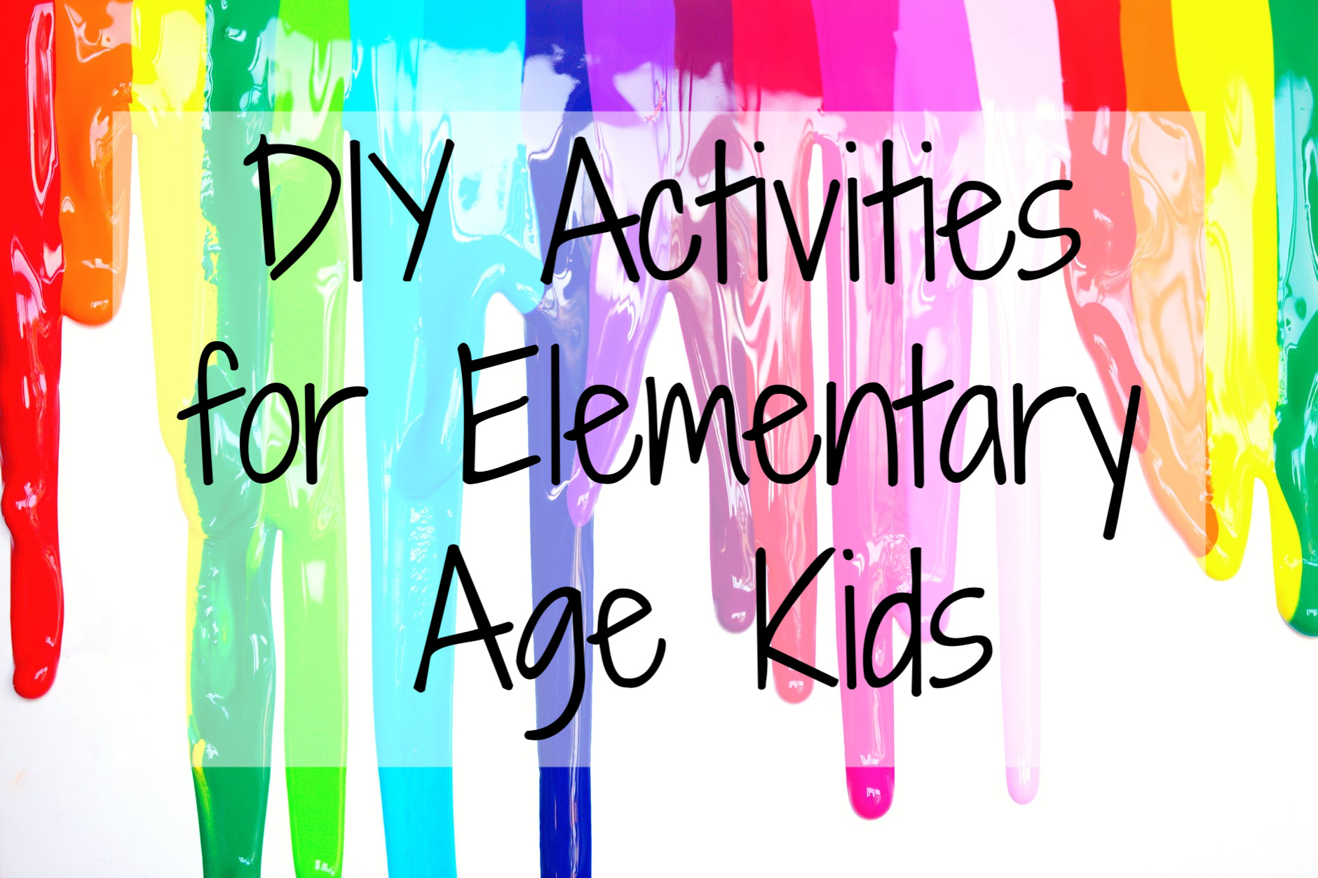 DIY Activties for Elementary age kids